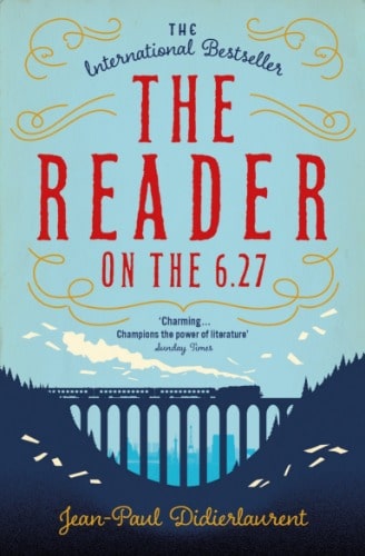 The Reader on the 6.27, by Jean-Paul Didierlaurent - A Review