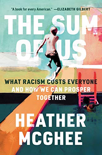 The Sum of Us, by Heather McGhee - A Review